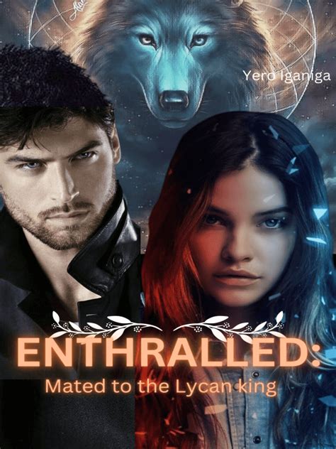 The Read Mated To The Lycan King series by Jennifer Baker has been updated to chapter Chapter 62. . Mated to the lycan king avalynn chapter 6